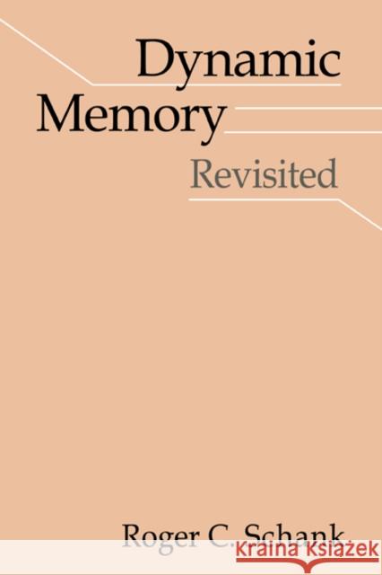 Dynamic Memory Revisited Roger C. Schank 9780521633987 Cambridge University Press - książka