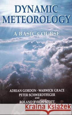 Dynamic Meteorology Adrian Gordon Warwick Grace Peter Schwerdtfeger 9780340705926 Hodder Arnold - książka