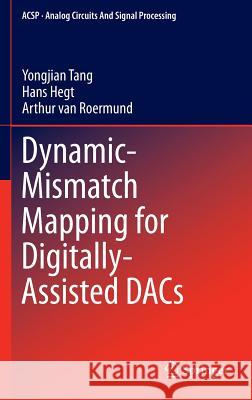 Dynamic-Mismatch Mapping for Digitally-Assisted Dacs Tang, Yongjian 9781461412496 Springer - książka