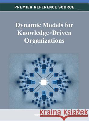 Dynamic Models for Knowledge-Driven Organizations Murray E. Jennex 9781466624856 Business Science Reference - książka