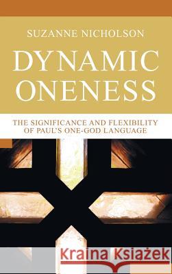 Dynamic Oneness Suzanne Nicholson 9781498253819 Pickwick Publications - książka