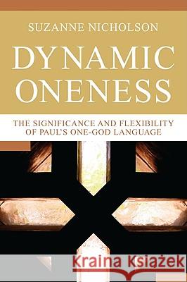 Dynamic Oneness Suzanne Nicholson 9781606083260 Pickwick Publications - książka