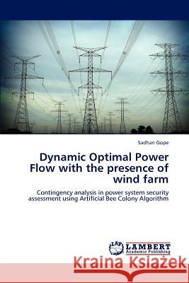 Dynamic Optimal Power Flow with the Presence of Wind Farm Sadhan Gope 9783659233470 LAP Lambert Academic Publishing - książka