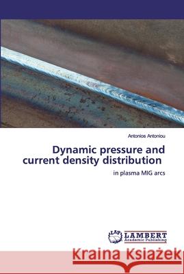 Dynamic pressure and current density distribution Antoniou, Antonios 9786200484642 LAP Lambert Academic Publishing - książka