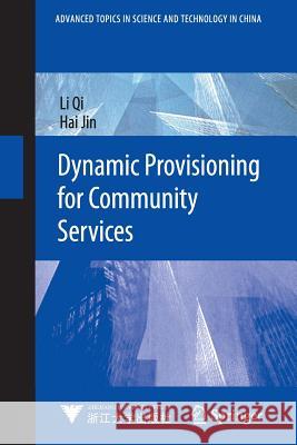 Dynamic Provisioning for Community Services Li Qi Hai Jin 9783662505519 Springer - książka