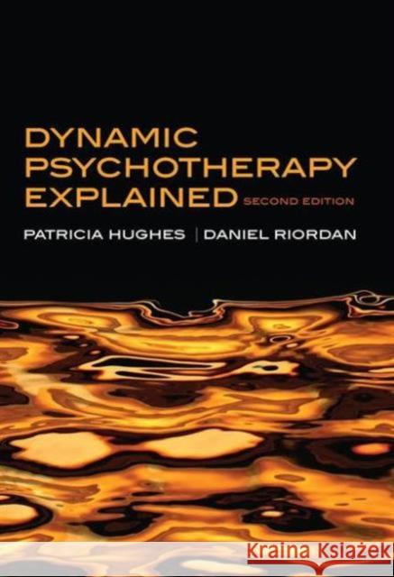 Dynamic Psychotherapy Explained Patricia Hughes 9781857756395 Radcliffe Publishing - książka