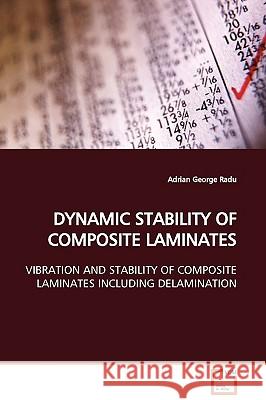 Dynamic Stability of Composite Laminates Adrian George Radu 9783639053791 VDM Verlag - książka