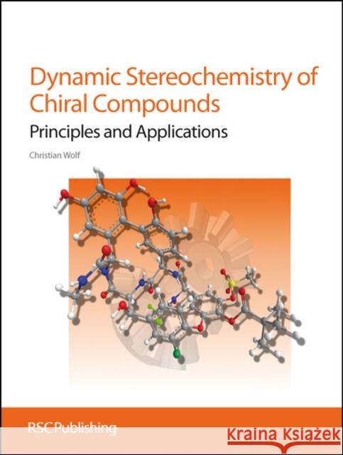 Dynamic Stereochemistry of Chiral Compounds: Principles and Applications Wolf, Christian 9780854042463  - książka