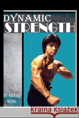 Dynamic Strength Harry Wong 9780934489164 I&i Sports Supply Co., Inc. - książka