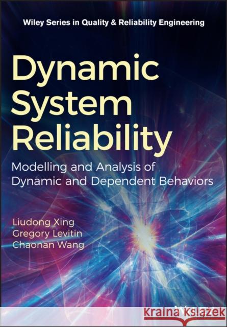 Dynamic System Reliability: Modeling and Analysis of Dynamic and Dependent Behaviors Levitin, Gregory 9781119507635 Wiley - książka