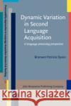 Dynamic Variation in Second Language Acquisition Bronwen Patricia (University of Sydney) Dyson 9789027210524 John Benjamins Publishing Co