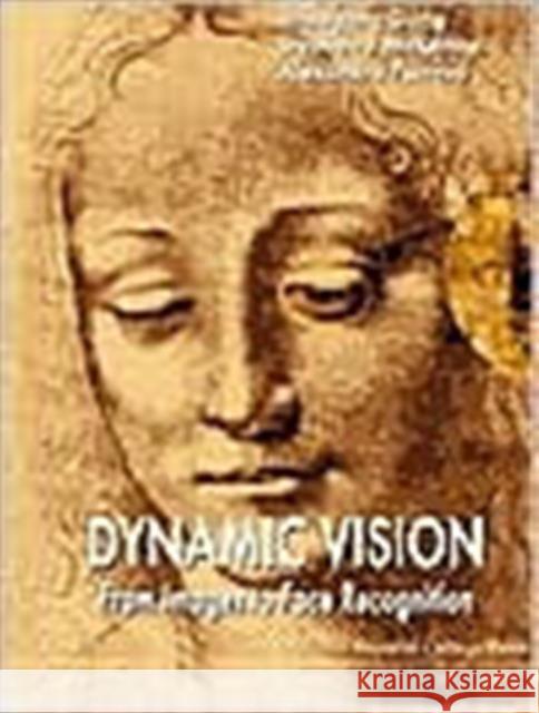 Dynamic Vision: From Images to Face Recognition Gong, Shaogang 9781860941818 World Scientific Publishing Company - książka
