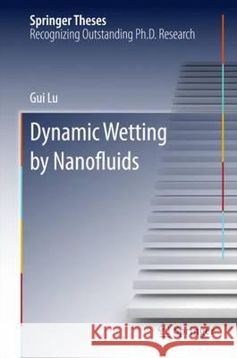 Dynamic Wetting by Nanofluids Lu, Gui 9783662487631 Springer - książka