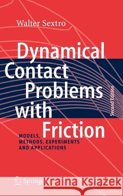 Dynamical Contact Problems with Friction: Models, Methods, Experiments and Applications Sextro, Walter 9783540695356 Springer - książka