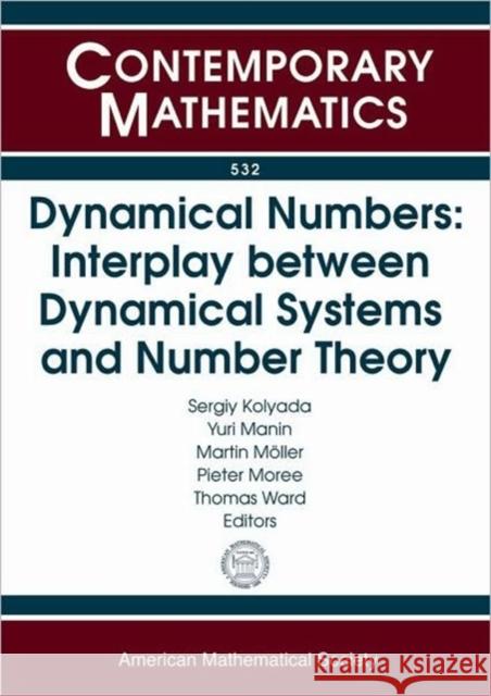 Dynamical Numbers: Interplay between Dynamical Systems and Number Theory  9780821849583 American Mathematical Society - książka
