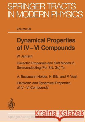 Dynamical Properties of IV-VI Compounds H. Bilz A. Bussmann-Holder W. Jantsch 9783662135334 Springer - książka
