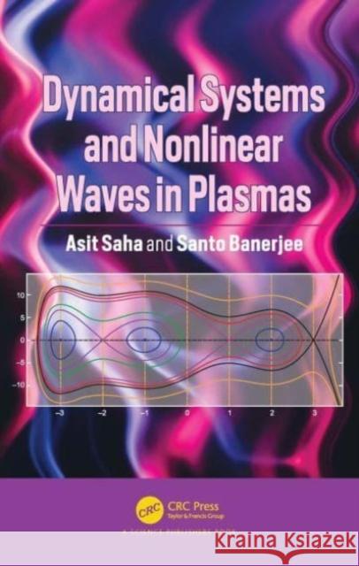 Dynamical Systems and Nonlinear Waves in Plasmas Santo Banerjee 9781032025681 Taylor & Francis Ltd - książka
