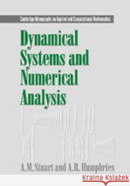 Dynamical Systems and Numerical Analysis A. M. Stuart A. R. Humphries Andrew Stuart 9780521496728 Cambridge University Press - książka