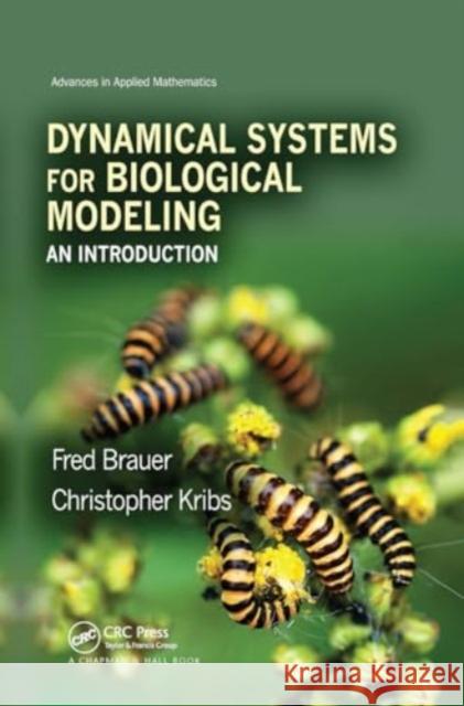 Dynamical Systems for Biological Modeling: An Introduction Fred Brauer Christopher Kribs 9781032919324 CRC Press - książka