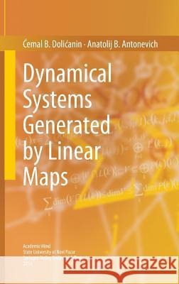 Dynamical Systems Generated by Linear Maps Emal B. Dol Anatolij B. Antonevich 9783319082271 Springer - książka