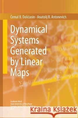 Dynamical Systems Generated by Linear Maps Emal B. Dol Anatolij B. Antonevich 9783319358307 Springer - książka