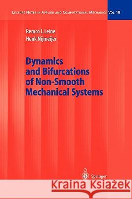 Dynamics and Bifurcations of Non-Smooth Mechanical Systems Remco I. Leine Henk Nijmeijer 9783642060298 Not Avail - książka