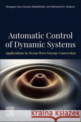 Dynamics and Control of Ocean Wave Energy Converters: Theory and Applications Ossama Abdelkhalik Shangyan Zou 9780323954532 Elsevier - książka