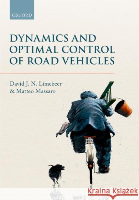 Dynamics and Optimal Control of Road Vehicles D. J. N. Limebeer Matteo Massaro 9780198825722 Oxford University Press, USA - książka