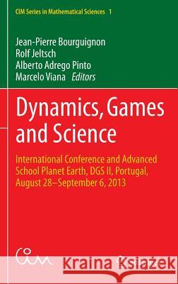 Dynamics, Games and Science: International Conference and Advanced School Planet Earth, Dgs II, Portugal, August 28-September 6, 2013 Bourguignon, Jean-Pierre 9783319161174 Springer - książka