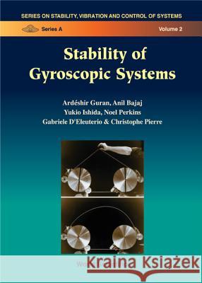 Dynamics Gyroscopic Systems Guran                                    Ardbeshir Guran 9789810226305 World Scientific Publishing Company - książka