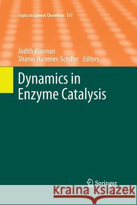 Dynamics in Enzyme Catalysis Judith Klinman Sharon Hammes 9783642440731 Springer - książka