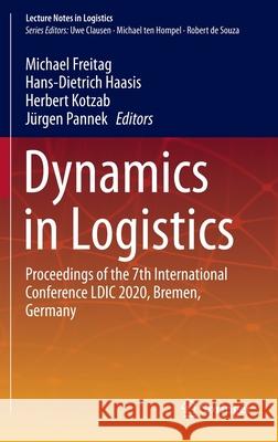 Dynamics in Logistics: Proceedings of the 7th International Conference LDIC 2020, Bremen, Germany Freitag, Michael 9783030447823 Springer - książka