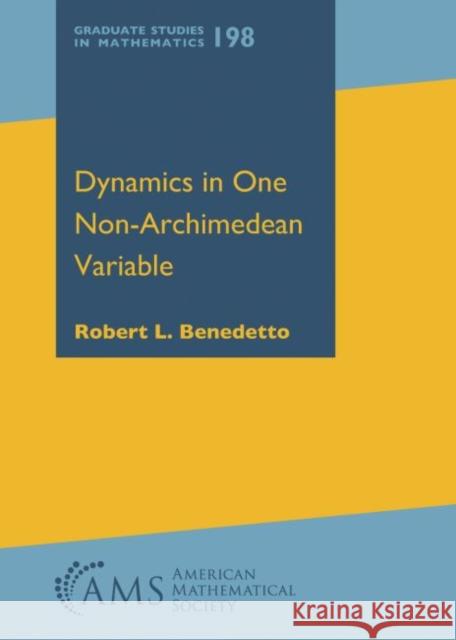 Dynamics in One Non-Archimedean Variable Robert L. Benedetto 9781470446888 Eurospan (JL) - książka