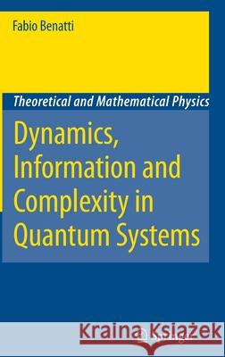 Dynamics, Information and Complexity in Quantum Systems Fabio Benatti 9781402093050 Springer - książka