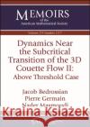 Dynamics Near the Subcritical Transition of the 3D Couette Flow II: Above Threshold Case Nader Masmoudi 9781470472252 American Mathematical Society
