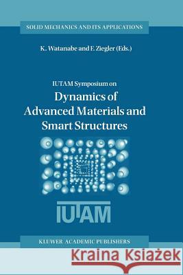 Dynamics of Advanced Materials and Smart Structures Kazumi Watanabe Franz Ziegler 9789048161928 Not Avail - książka