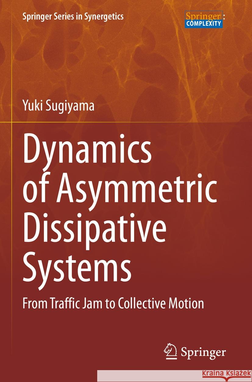 Dynamics of Asymmetric Dissipative Systems Yuki Sugiyama 9789819918720 Springer Nature Singapore - książka