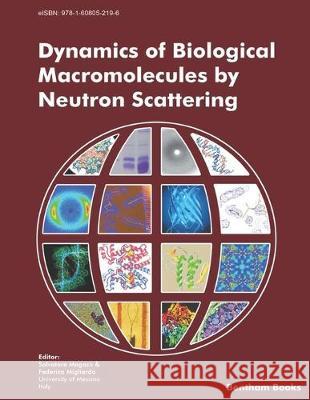 Dynamics of Biological Macromolecules by Neutron Scattering Federica Migliardo Salvatore Magazu 9781608053346 Bentham Science Publishers - książka