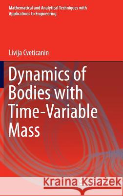 Dynamics of Bodies with Time-Variable Mass Livija Cveticanin 9783319220550 Springer - książka