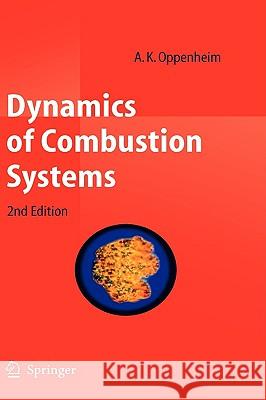 Dynamics of Combustion Systems A. K. Oppenheim 9783540773634 Not Avail - książka