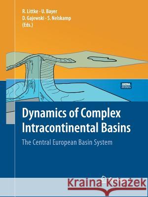 Dynamics of Complex Intracontinental Basins: The Central European Basin System Littke, Ralf 9783662518359 Springer - książka