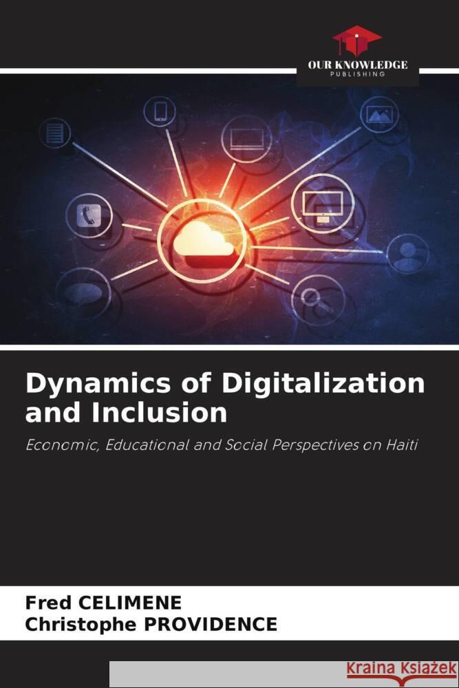 Dynamics of Digitalization and Inclusion CELIMENE, Fred, PROVIDENCE, Christophe 9786203282702 Our Knowledge Publishing - książka