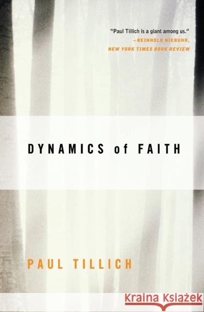 Dynamics of Faith Paul Tillich 9780060937133 Harper Perennial - książka