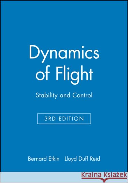 Dynamics of Flight: Stability and Control Etkin, Bernard 9780471034186 John Wiley & Sons - książka