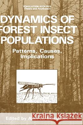 Dynamics of Forest Insect Populations: Patterns, Causes, Implications Berryman, Alan A. 9780306427459 KLUWER ACADEMIC PUBLISHERS GROUP - książka