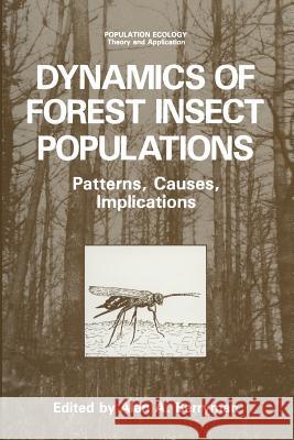 Dynamics of Forest Insect Populations: Patterns, Causes, Implications Berryman, Alan A. 9781489907912 Springer - książka
