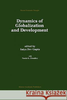 Dynamics of Globalization and Development Satya Dev Gupta Satya Dev Gupta Henrik I. Christensen 9780792399773 Kluwer Academic Publishers - książka