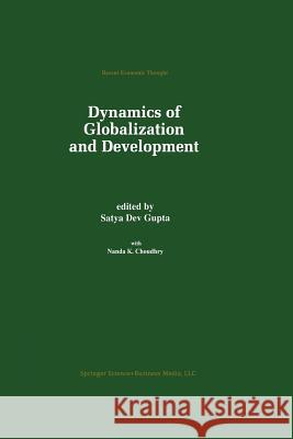 Dynamics of Globalization and Development Satya De Satya Dev Gupta 9781461378525 Springer - książka