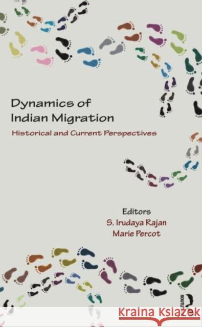Dynamics of Indian Migration: Historical and Current Perspectives Rajan, S. Irudaya 9780415685665 Routledge India - książka