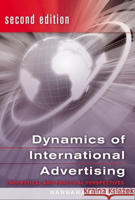 Dynamics of International Advertising: Theoretical and Practical Perspectives Mueller, Barbara 9781433103841 Peter Lang Publishing Inc - książka